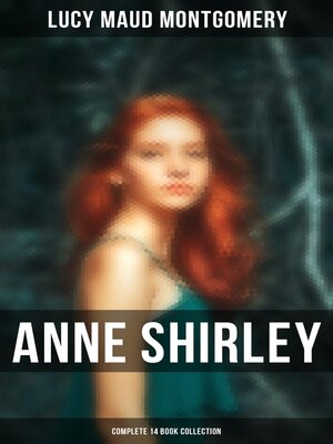 cover image of Anne Shirley (Complete 14 Book Collection)